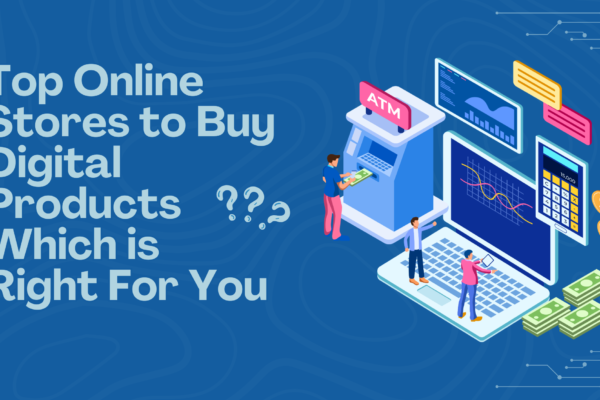 Top Online Stores to Buy Digital Products