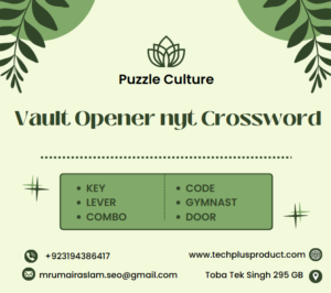 Vault Opener nyt Crossword: Guide to Solving Clues Easily