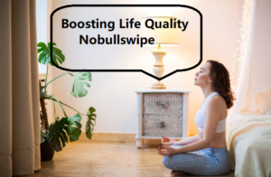 Boosting Life Quality Nobullswipe